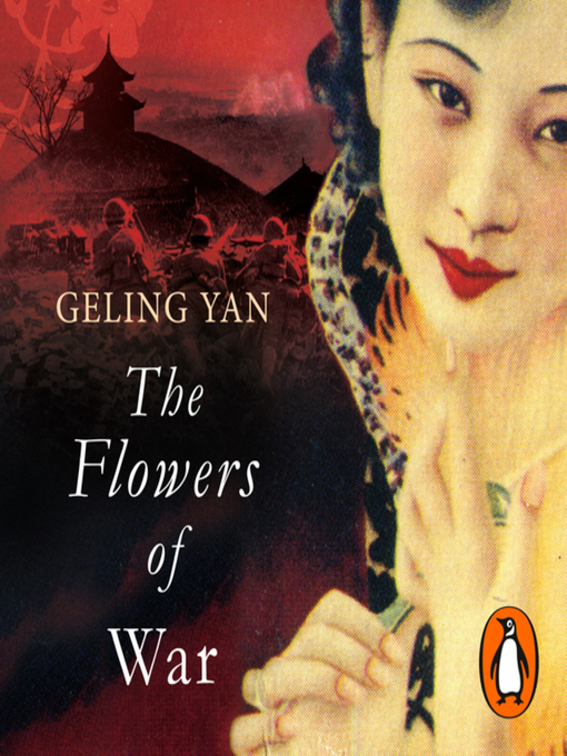 Title details for The Flowers of War by Geling Yan - Available
